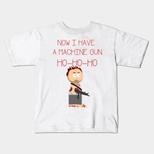 Die Hard. Now I have  a machine gun. Ho Ho Ho Kids T-Shirt